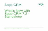 1 What's New Sage CRM 7.2 - Standalone - V3 Customer Facing … · 2013-06-14 · Sage CRM 7.2 Feature Overview Mobile CRM – Sage CRM Sales Lite for the iPhone – Sage CRM Sales