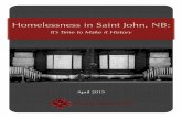 Homelessness in Saint John, NB Report Card Final.pdf · the At-Home, Chez Soi project. (For an explanation of Housing First, ... In an attempt to get a snapshot of youth homelessness