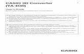 CASIO 3D Converter (YA-D30) · 2013-08-20 · 5 Converting Files CASIO 3D Converter can be used to convert 2D movie files and still-image files to 3D. Movie Files Still-image Files