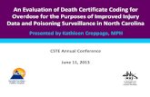 An Evaluation of Death Certificate Coding for Overdose for ... · A = Additive (capable of causing death only in combination with other drugs) C = Contributing (contributed to death