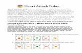 HEART ATTACK POKER hand ranking - GorbyXgorbyx.com/pdf/Heart-Attack-Poker-Rules.pdf · Heart Attack Poker™ game emulates the cause and effect of the unhealthy eating habits, the
