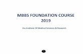 MBBS FOUNDATION COURSE 2019 Course Time... · 3 MBBS FOUNDATION COURSE TIME TABLE 2019-20 VSS Institute of Medical Sciences & Research [last date of reporting to college for admission