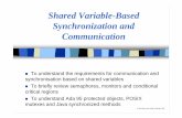 Shared Variable-Based Synchronization and · To understand Ada 95 protected objects, POSIX mutexes and Java synchronized methods ... Shared variables are grouped together into named