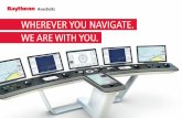WHEREVER YOU NAVIGATE. WE ARE WITH YOU. · 12 13 The Navigation Company COST-EFFECTIVENESS THROUGH SCALABLE NAVIGATION SYSTEMS Raytheon Anschütz navigation systems contribute to