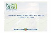 CLIMATE CHANGE STRATEGY OF THE BASQUE COUNTRY TO 2050 · Perception of Basque society regarding climate change This climate change strategy is in response to a demand by Basque society