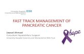 FAST TRACK MANAGEMENT OF PANCREATIC CANCER · •Fast track surgery should be considered in suitable patients. •Patient selection is the key •Bilirubin ≤300 μmol/l •Not septic