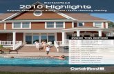 CertainTeed 2010 Highlights - Prime Cut Siding · CertainTeed CertainTeed has been leading the way for over 100 years and for the 13th year in a row, builders and contractors have