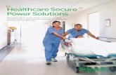 Healthcare Secure Power Solutions...Design: Global Marketing, Communications Strategy and Design 998-1693 Schneider Electric Industries SAS Head Office 35 rue Joseph Monier 92500 Rueil