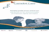 Camelot Care€¦ · Camelot Care aims to provide the highest quality of care for an individual that enables them to enjoy and fully explore their interests, hobbies and things that