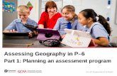 Assessing Geography in P–6 · Assessing Geography in P–6 Part 1: Planning an assessment program . Learning goals This workshop is delivered in two parts. The learning goals for