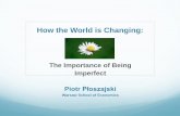 How the World is Changing. Piotr Ploszjaski speech slides.pdf · Qurencia – the bull’s comfort zone in bull fighting: the spot in the ring to which the bull returns each bull