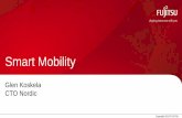 Smart Mobility - Fujitsu · Smart Mobility Act as a custodian of the enterprise data and technology IP and manage it based on business policies Support the business in selecting applications