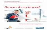 Reward reviewed - PwC · The perfect reward package p14 / Bonding better with your talent p16 / We’re here to listen p20. ii Reward reviewed 2014 Belgian Reward Barometer Preface