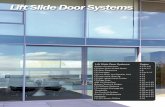 Lift Slide Door Systems...Lift Slide Door Half Gears for multi-panel layouts with intermediate (non-locking) panels. Half gears cost 1/3 less than full gears and provide added shipping