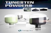 TungsTen€¦ · TungsTen TaeguTec’s tungsten powders are produced through fully automated state-of-the-art equipment. TaeguTec is exceeding customer’s expectations with its guaranteed