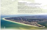 Sanibel Island What began as a sandbar is now Sanibel, a ... · white sandy beaches located off the southwest coast of Florida. For over 2,000 years the Calusa Indians made the lush