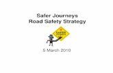 Safer journeys road safety strategy - NZ Transport Agency · Safer Journey’s priority areas Areas of medium concern Where we will take action across the Safe System Safe roads and