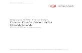 Data Definition API Cookbook - Sitecore Documentation€¦ · Sitecore CMS 7.0 or later Data Definition API Cookbook Sitecore® is a registered trademark. All other brand and product