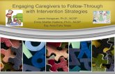 Engaging Parents to Follow-Through with Intervention ... · – See the handout on tips to explain to parents/caregivers coaching practices (Handout 1.) – Take a moment to read