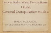 More Solar Wind Predictions Using Coronal Extrapolation modelsbpoduval/psfiles/BSD2016.pdf · SOLAR WIND ORIGIN Fast wind: coronal holes - open magnetic field region (> 450 km/s)
