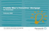 Freddie Mac’s HomeOneSM Mortgage An Overview · 2020-03-04 · Freddie Mac’s HomeOne HomeOne: ‒ Property Ownership: At least one of the borrowers must be a first-time homebuyer.