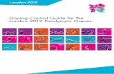 Doping Control Guide for the London 2012 Paralympic Games...London 2012 Paralympic Games 5 IPC overview Doping Control Guide Prohibited substances The WADA 2012 Prohibited List lists