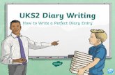 Writing a Diary Entry - harlowgreen.org€¦ · When you write a diary entry, you are writing about a day in the life of a real person or character. The diary entry needs to sound