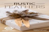 RUSTIC FEATHERS - Hobby Lobby · feathers to the table to DIY a look that’s both refined and rustic. Apply fine glitter to the edges of pheasant tail feathers (spool place holder)