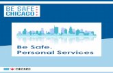 Be Safe. Personal Services€¦ · Gradually Resume (Phase IV) 4 Social distancing Be Safe. Personal Services Healthy interactions Gathering size Ensure >6 ft between individuals
