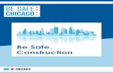Be Safe. Construction - Chicago · 3 Gradually Resume (Phase IV) Be Safe. Construction Healthy interactions Social distancing Practice social distancing of 6 ft, unless it creates