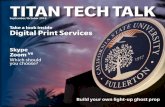 TITAN TECH TALK - fullerton.edu · The campus community can utilize the services offered by Jarmon and his team to create . ground decals, buttons, t-shirts, foam core posters or