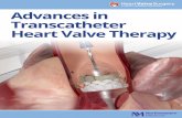 Advances in Transcatheter Heart Valve Therapy...Transcatheter Aortic Valve Replacement (TAVR) Dr. Davidson: These transcatheter heart valves were developed to, again, try to treat