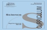 Agriscience 801A Curriculum Guide · The Agriscience 801A course should provide students with an activity-based, meaningful science course. The key is not what we teach, but how we
