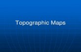 Topographic Maps - Yola€¦ · topographic map is, how do I read it? First determine the contour interval (the distance between each contour line) Then determine the map scale (usually