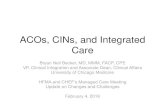 ACOs, CINs, and Integrated Care - First Illinois Chapter HFMAfirstillinoishfma.org/.../Becker-ACOsCINs-and-other... · How have ACOs performed Savings concentrated among 86 successful