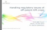 Handling regulatory issues of off-patent GM cropsipbo.vib-ugent.be/wp-content/uploads/2015/06/Perseus_2015-IIBN-Fo… · biosafety and biotechnology regulatory services Handling regulatory