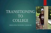 TRANSITIONING TO COLLEGE - emsisd.com€¦ · CHOOSING A COLLEGE Research thoroughly Internet and school website, college fairs, presentations, & college visits Items to consider: