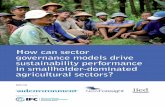 How can sector governance models drive sustainability ...pubs.iied.org/pdfs/16583IIED.pdf · New sector governance models that have successfully delivered on aspects of sector quality