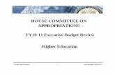 HOUSE COMMITTEE ON APPROPRIATIONS FY10-11 Executive HAC Exec Bud Presentation...¢  Higher Education