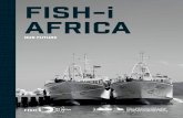 FISH-i AFRICA · However, at that point, our actions were not as strong as our words. Our efforts were fragmented and we rarely shared what we knew or asked questions about what we