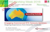 Engaging Commercial RTK Network Services · 2016-05-24 · Engaging Commercial RTK Network Services: Ongoing Experiences from SmartNet Australia Dr. Ryan Keenan Business Development