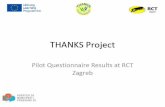 THANKS-questionnaire- Pilot Questionnaire Results at RCT Zagreb PROGRAME EU RCT . PROGRAME Overview