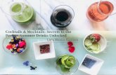 Cocktails & Mocktails: Secrets to the Perfect Summer ... · Pour in spirit, and remaining ingredients. Cover and shake for 30 seconds. Pour into glass. Serve with garnish. *If using