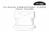 FLAVIA CREATION® C500 User Guide - Water · 1. Plug your FLAVIA® barista in 2. Switch on using ON/OFF switch at back to Position “I” (Ref. A) Before you can use your brewer