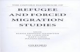 THE OXFORD HANDBOOK OF REFUGEE ANDFORCED MIGRATION STUDIES · 2016-01-26 · CoNTENTs List of Abbreviations xix List of Contributors xxv i. Introduction: Refugee and Forced Migration