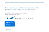 Micro Focus Common Event Format Integration Guide...Barracuda Networks Barracuda Web Application Firewall Date: February 01, 2017 Integration Guide 2 Contents Barracuda Ne tworks Integration
