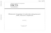 Human Capital Development HCD - World Bank€¦ · HCDHuman Capital Development Working Papers Human Capital Underdevelopment: The Worst Aspects HCDVP November 1996 HCDWP 76 Public