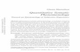 Quantitative Somatic Phenomenology Documents/ITP PDFs... · Phenomenology Toward an Epistemology of Subjective Experience Abstract: Quantitative somatic phenomenology, a technique