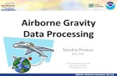 Airborne Gravity Data Processing€¦ · Airborne Gravity Data Processing Sandra Preaux May 2016 7701 Greenbelt Rd., Suite 400 Greenbelt, MD 20770 SPreaux@sgt-inc.com