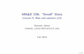 Lecture 5: Bias and variance (v3) - Stanford Universityweb.stanford.edu/~rjohari/teaching/notes/226_lecture5... · 2016-12-05 · MS&E 226: \Small" Data Lecture 5: Bias and variance